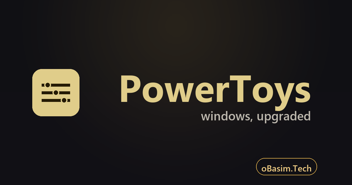 PowerToys ادوات مجانية لويندوز من مايكروسوفت