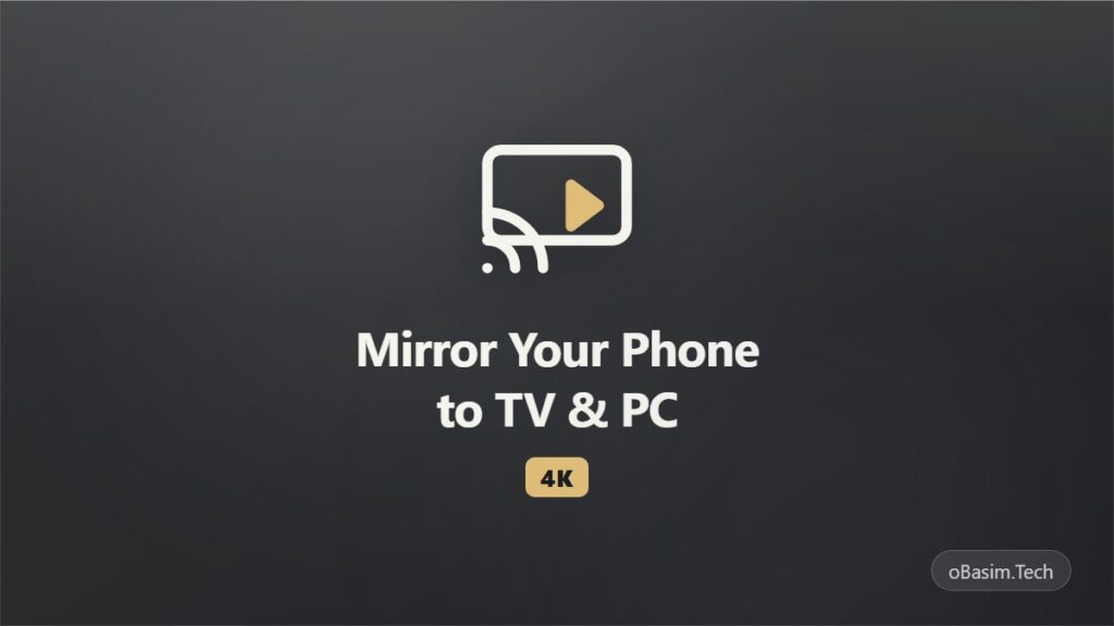 Screen Mirroring: How to Cast Your Phone to a TV or PC in 4K