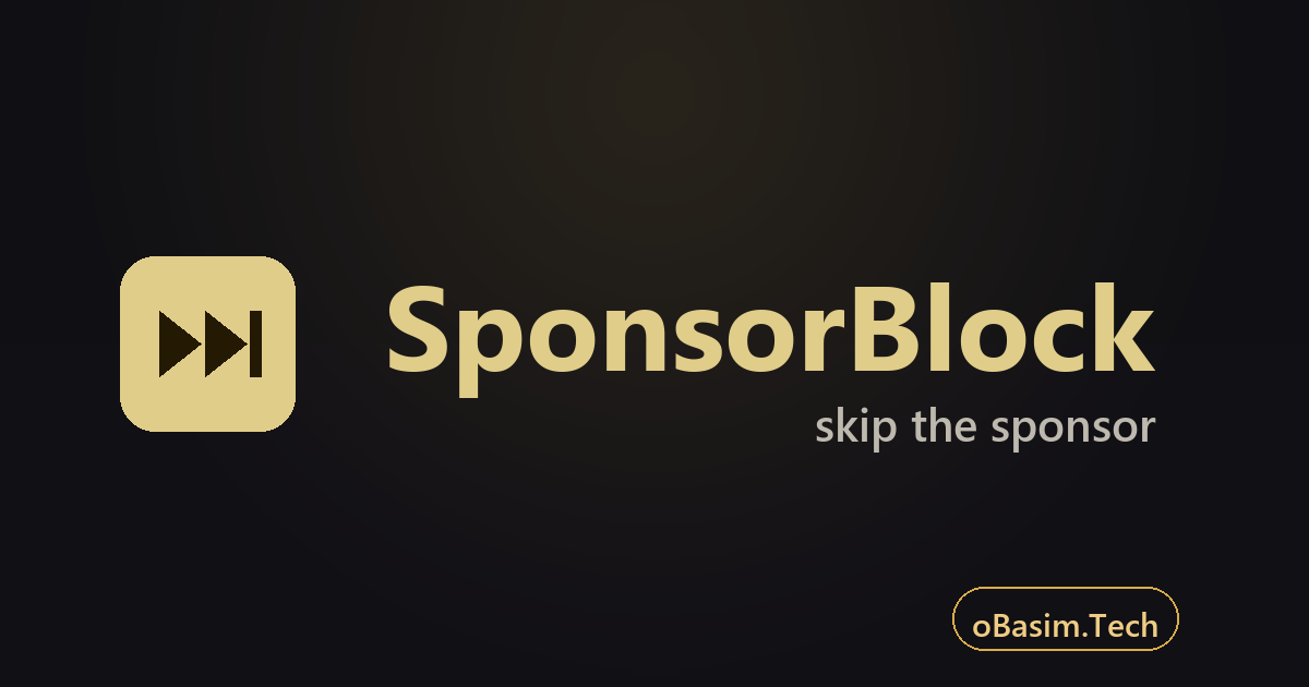 SponsorBlock اضافة تخطي اعلانات يوتيوب والرعايات
