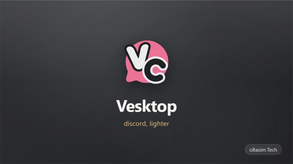Vesktop: بديل ديسكورد خفيف وسريع