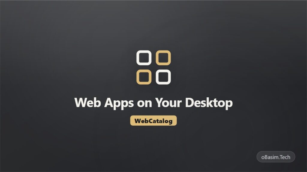 How to Run Mobile Apps on Your PC With Their Full Interface (WebCatalog)